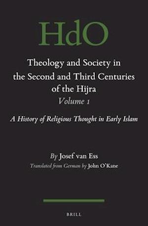 Theology and Society in the Second and Third Centuries of the Hijra. Volume 1