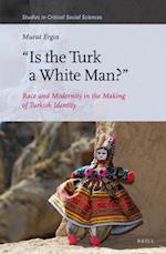 "is the Turk a White Man?"