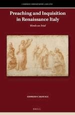 Preaching and Inquisition in Renaissance Italy