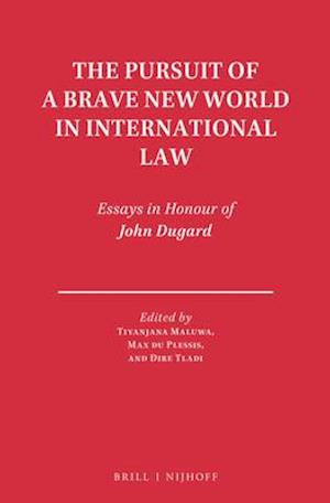 The Pursuit of a Brave New World in International Law