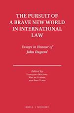 The Pursuit of a Brave New World in International Law