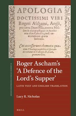 Roger Ascham's 'a Defence of the Lord's Supper'