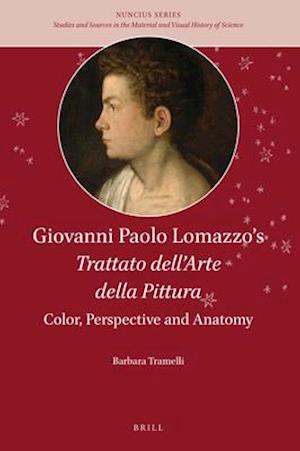 Giovanni Paolo Lomazzo's Trattato Dell'arte Della Pittura