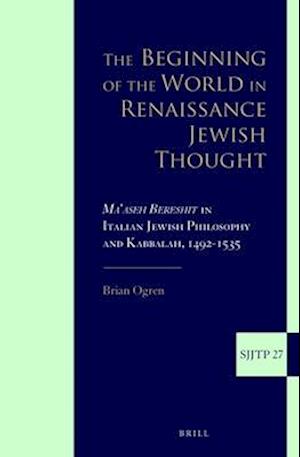 The Beginning of the World in Renaissance Jewish Thought