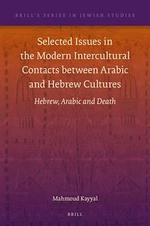 Selected Issues in the Modern Intercultural Contacts Between Arabic and Hebrew Cultures