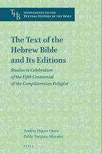 The Text of the Hebrew Bible and Its Editions