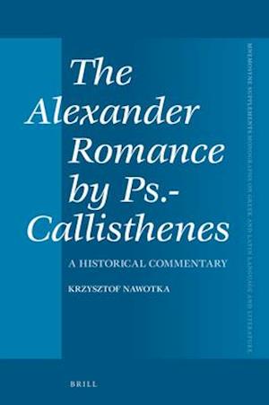 The Alexander Romance by PS.-Callisthenes