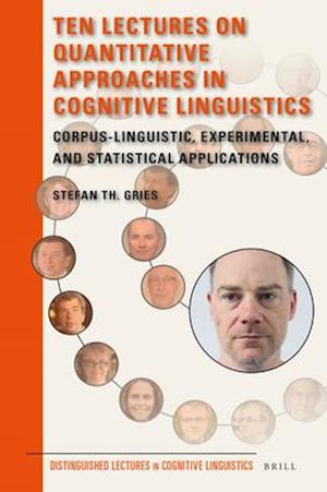 Ten Lectures on Quantitative Approaches in Cognitive Linguistics