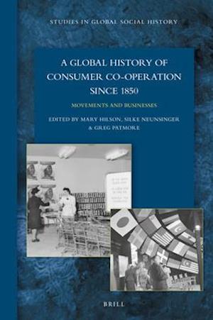 A Global History of Consumer Co-Operation Since 1850