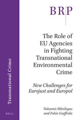 The Role of Eu Agencies in Fighting Transnational Environmental Crime