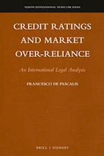 Credit Ratings and Market Over-Reliance