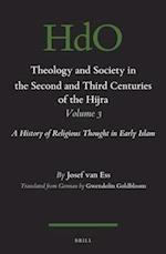 Theology and Society in the Second and Third Centuries of the Hijra, Volume 3
