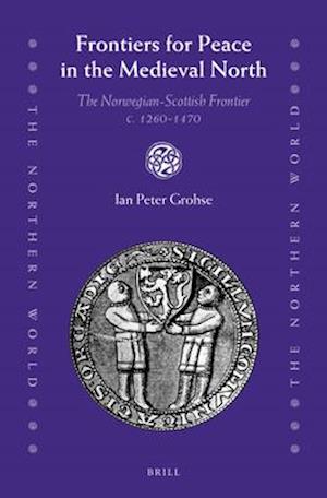 Frontiers for Peace in the Medieval North