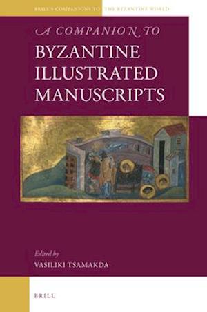A Companion to Byzantine Illustrated Manuscripts