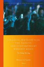 Canadian Pentecostals, the Trinity, and Contemporary Worship Music