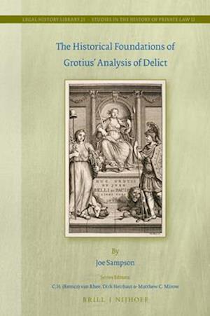 The Historical Foundations of Grotius' Analysis of Delict