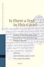 Is There a Text in This Cave? Studies in the Textuality of the Dead Sea Scrolls in Honour of George J. Brooke