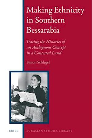 Making Ethnicity in Southern Bessarabia