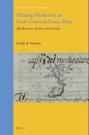 Making Medicines in Early Colonial Lima, Peru