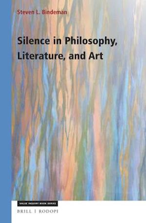 Silence in Philosophy, Literature, and Art