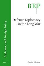 Defence Diplomacy in the Long War