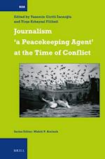 Journalism 'a Peacekeeping Agent' at the Time of Conflict