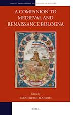 A Companion to Medieval and Renaissance Bologna