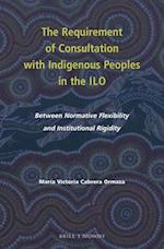 The Requirement of Consultation with Indigenous Peoples in the ILO