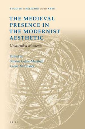 The Medieval Presence in the Modernist Aesthetic
