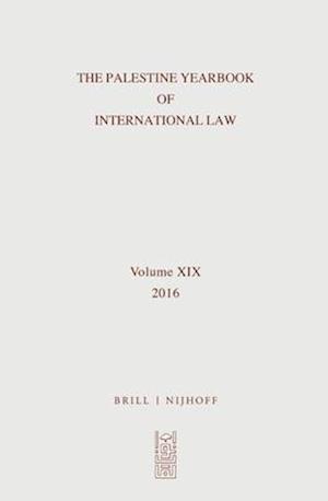 The Palestine Yearbook of International Law, Volume 19 (2016)