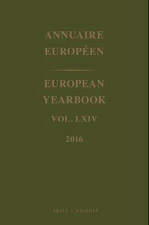 European Yearbook / Annuaire Européen, Volume 64 (2016)