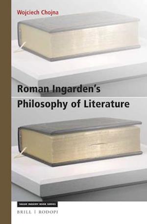 Roman Ingarden's Philosophy of Literature
