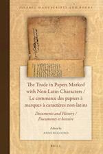 The Trade in Papers Marked with Non-Latin Characters / Le Commerce Des Papiers À Marques À Caractères Non-Latins