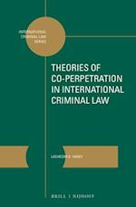 Theories of Co-Perpetration in International Criminal Law