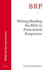 Writing/Reading the Bible in Postcolonial Perspective