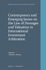 Contemporary and Emerging Issues on the Law of Damages and Valuation in International Investment Arbitration