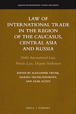 Law of International Trade in the Region of the Caucasus, Central Asia and Russia