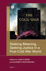 Seeking Meaning, Seeking Justice in a Post-Cold War World