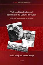 Violence, Periodization and Definition of the Cultural Revolution