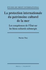 La Protection Internationale Du Patrimoine Culturel de la Mer