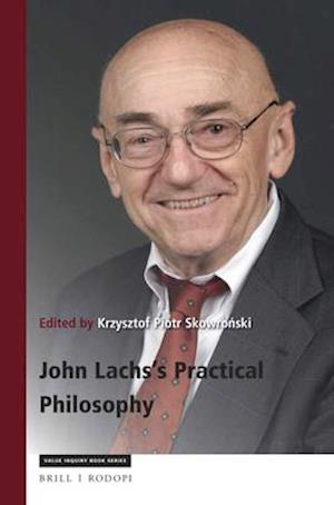 John Lachs's Practical Philosophy