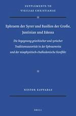 Ephraem Der Syrer Und Basilios Der Große, Justinian Und Edessa