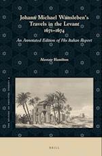 Johann Michael Wansleben's Travels in the Levant, 1671-1674