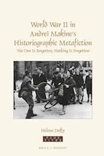 World War II in Andreï Makine's Historiographic Metafiction