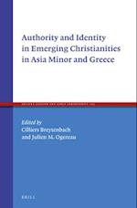 Authority and Identity in Emerging Christianities in Asia Minor and Greece