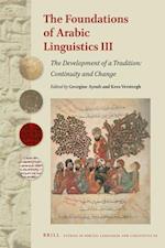 The Foundations of Arabic Linguistics III