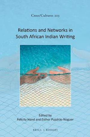 Relations and Networks in South African Indian Writing