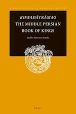 Khwad&#257;yn&#257;mag the Middle Persian Book of Kings