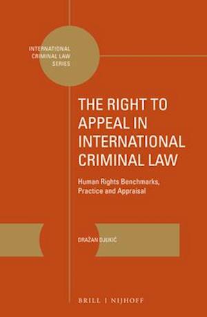 The Right to Appeal in International Criminal Law