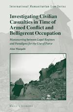 Investigating Civilian Casualties in Time of Armed Conflict and Belligerent Occupation